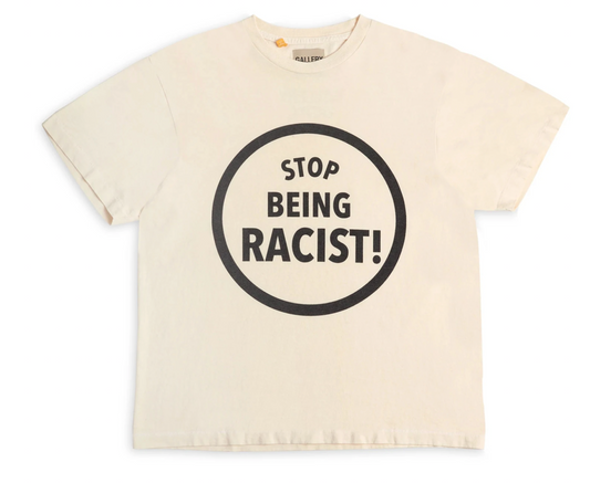 Gallery Dept. Stop Being Racist Tee Cream