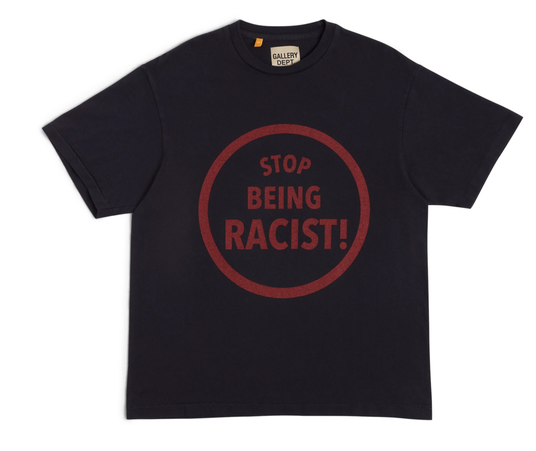 Gallery Dept. Stop Being Racist Tee Black