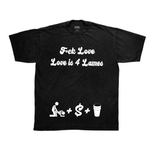 EVOL Love is For Lames Tee Black/White