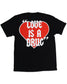 EVOL Love Is A Drug Tee Black and Red